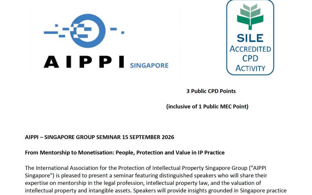 AIPPI – SINGAPORE GROUP SEMINAR 15 SEPTEMBER 2026